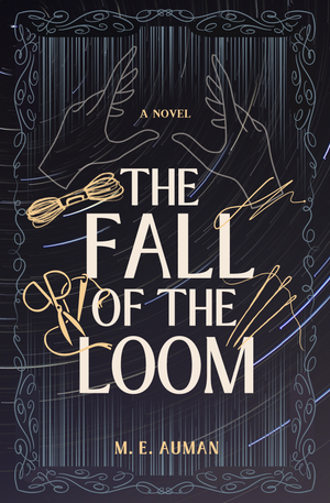 The Fall of the Loom: A Novel - Signed Copy PRE-ORDER