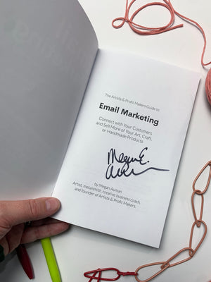 The Artists & Profit Makers Guide to Email Marketing Signed Copy