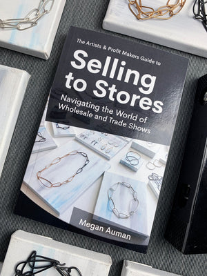 The Artists & Profit Makers Guide to Selling to Stores Signed Copy