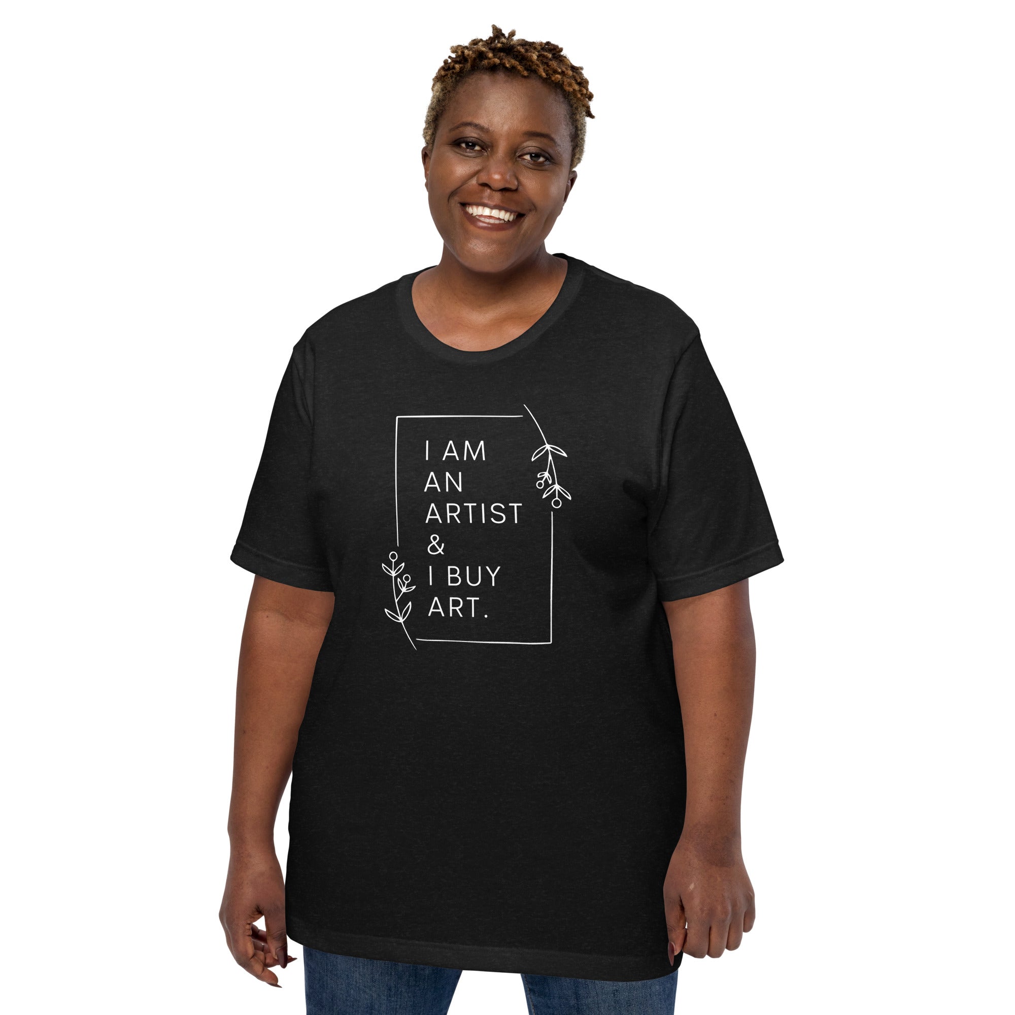 I am an artist & I buy art t-shirt